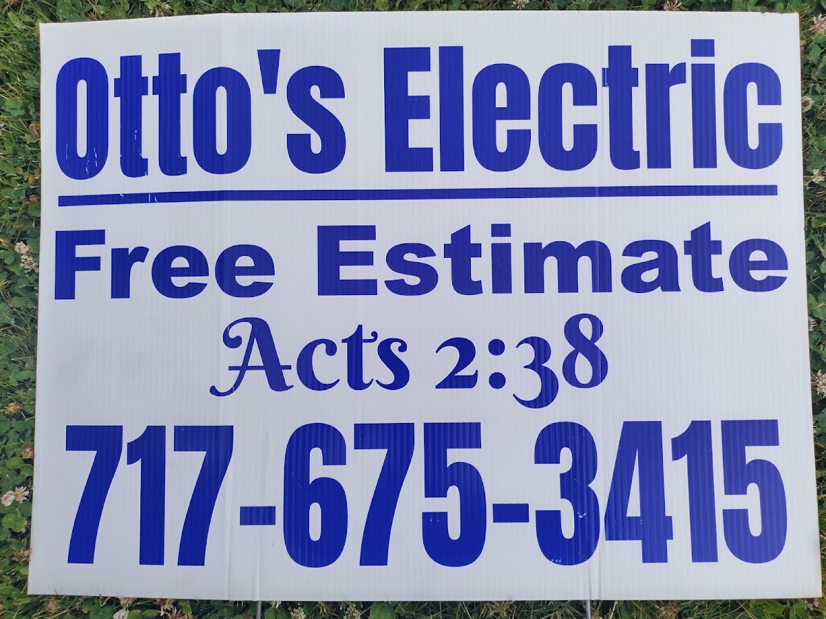 Otto's Electric yard sign: Free Estimate, 717-675-3415